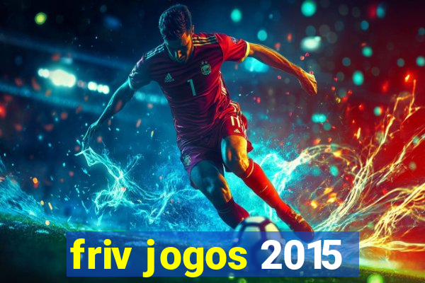 friv jogos 2015